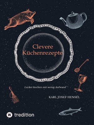 cover image of Clevere Küchenrezepte